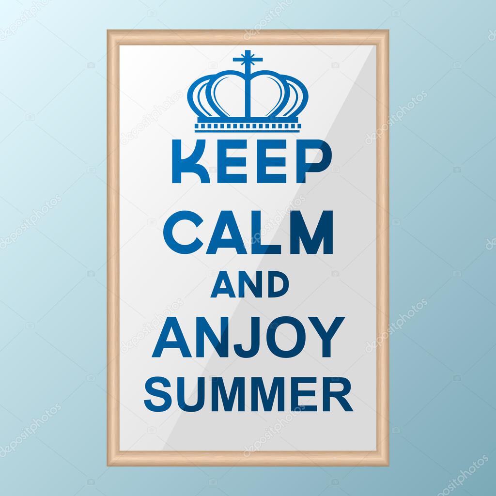 Keep Calm and Enjoy Summer poster. Classic blue poster with crown.