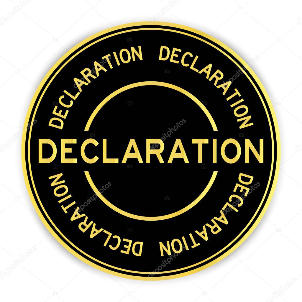 Black and gold color round sticker with word declaration on white background