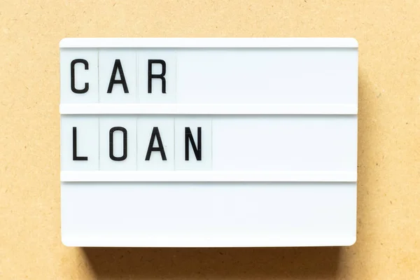 Lightbox Word Car Loan Wood Background — Stock Photo, Image