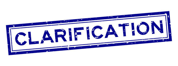 Grunge blue clarification word square rubber seal stamp on white background