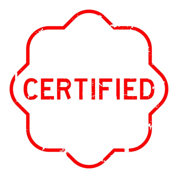 Гранж Червоний Сертифікований Знак Гумового Ущільнення Білому Тлі — стоковий вектор