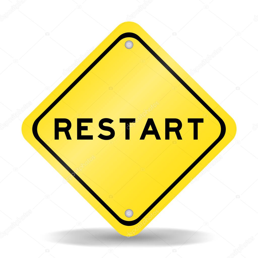 Yellow color transportation sign with word restart on white background