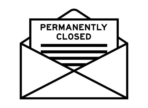 Envelope and letter sign with word permanently closed as the headline
