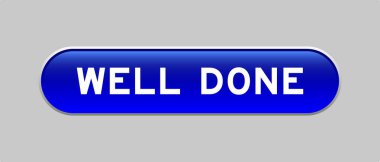 Gri arkaplanda iyi pişmiş sözcüğüyle mavi renkli kapsül şekli düğmesi