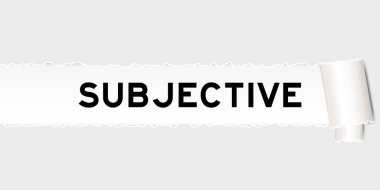 Parçalanmış parçanın altında kelime öznel olan yırtılmış gri kağıt arkaplanı