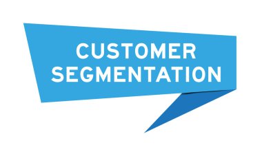 Beyaz arkaplanda kelime müşteri segmentasyonu ile mavi renk konuşma pankartı