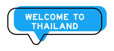Konuşma pankartı ve mavi tonda beyaz arka planda Tayland 'a hoş geldiniz.