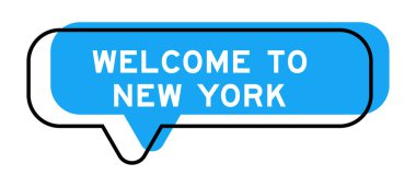 Konuşma pankartı ve mavi tonda beyaz arka planda New York 'a hoş geldiniz.