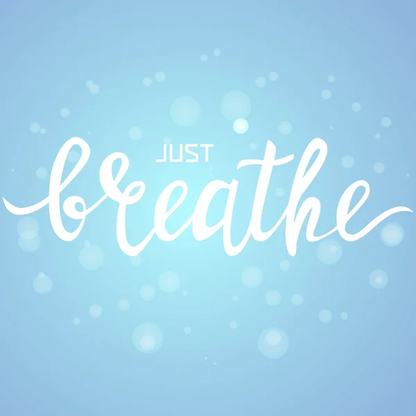 Just breathe quote — Stock Vector