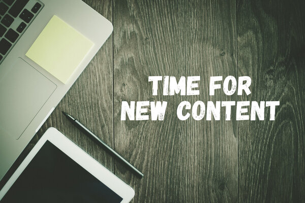 TIME FOR NEW CONTENT text