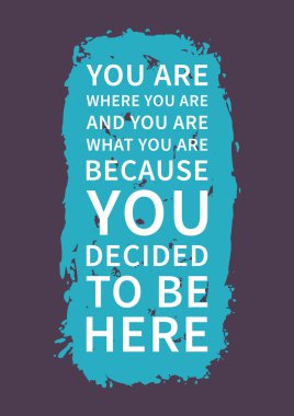 Motivational quote for poster, banner