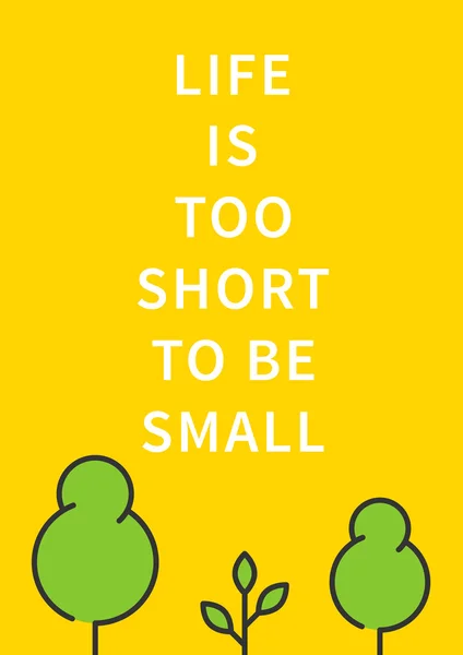 人生は小さくなるように短すぎます。 — ストックベクタ