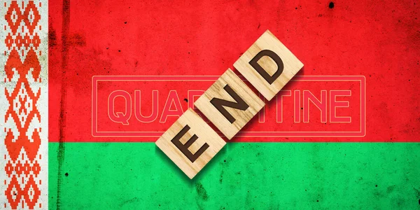 End Quarantine Inscription Wooden Blocks Background Flag Belarus End Pandemic — Stock fotografie