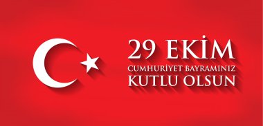 29 Ekim Cumhuriyet Bayraminiz kutlu olsun. Çeviri: 29 octob