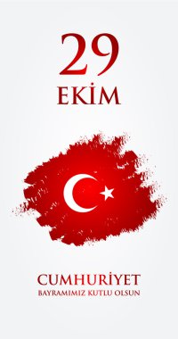 29 Ekim Cumhuriyet Bayraminiz kutlu olsun. Çeviri: 29 octob