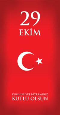 29 Ekim Cumhuriyet Bayraminiz kutlu olsun. Çeviri: 29 octob