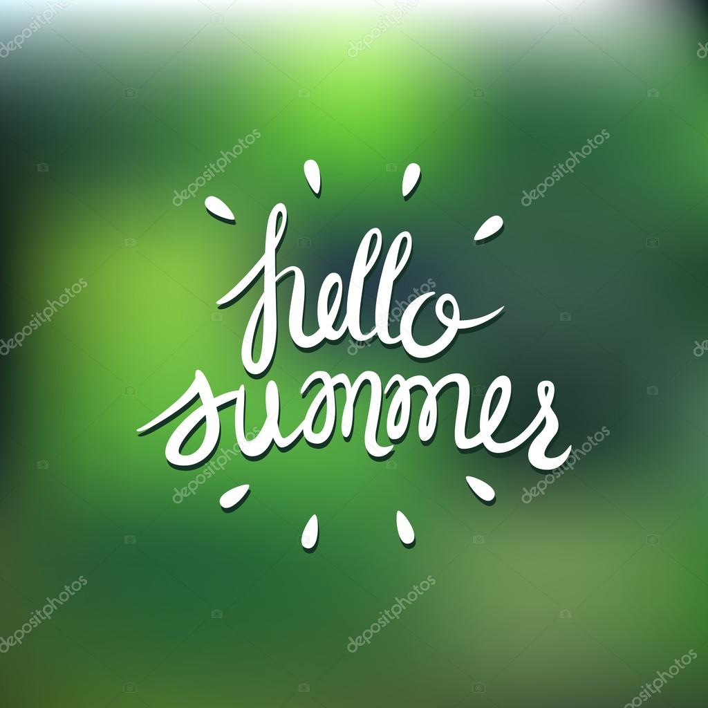 Typographic vector design. Hello summer. Blur background, Vector hand lettering. Summer poster.