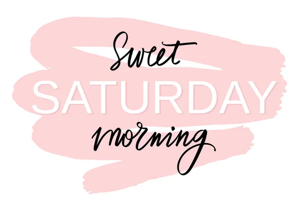 Γλυκό πρωινό Σαββάτου - Διανυσματική χειρόγραφη φράση. Σύγχρονη καλλιγραφία πινέλου για blogs και social media. — Διανυσματικό Αρχείο