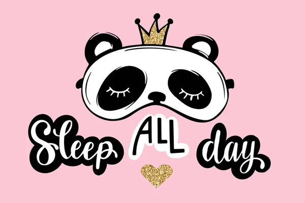 Sleep all day. Pajama party card. Cute panda with crown. Sleep mask. Golden glitter. — Stock Vector