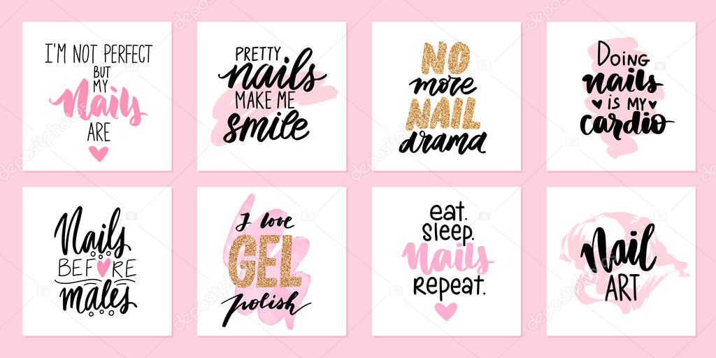 Nails quotes, manicure posters for beauty salon or studio. Vector phrases about nail art, gel polish. Handwritten lettering quotes.