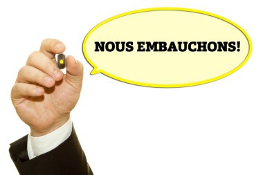 Fransızca sloganı Nous Embauchons yazma el! (Biz işe!) şeffaf bir yönetim kurulu silin.