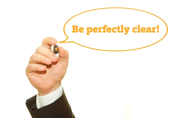 Hand writing "Be perfectly clear" on a transparent wipe board. — Stock Photo, Image