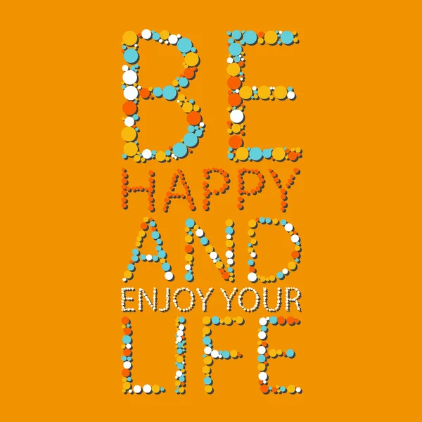 Letteratura vettoriale. Poster estivo con le parole Essere felici e godersi la vita. Arancione, Colori blu — Vettoriale Stock