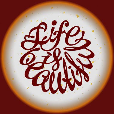 Hayat güzel harflerdir.