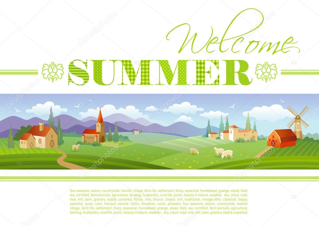 Idyllic farming landscape flayer design with text logo Welcome Summer and fields background in green. Villa houses, chirch, barn, mill, ships and country roads. Four seasons year calendar collection.