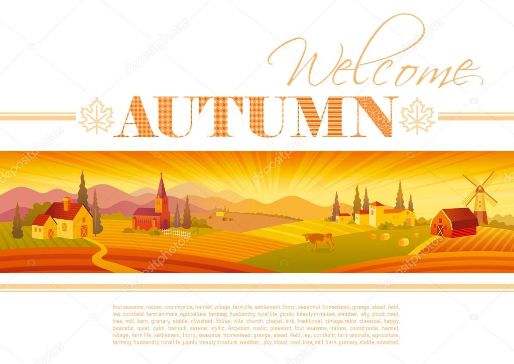Idyllic farming landscape flayer design with text logo Welcome Autumn and fields sunset background. Villa houses, chirch, barn, mill, cow and country roads. Four seasons year calendar collection.