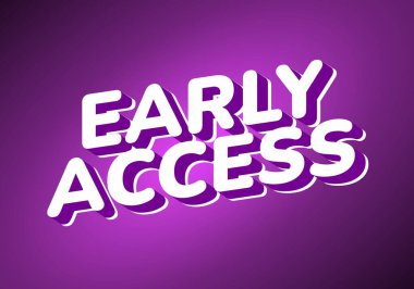 Cüretkar, beyaz, 3D bir metin içeren canlı bir mor arkaplan EARLY ACCESS. Metnin bir gölge etkisi var, derinlik ve vurgu ekliyor.