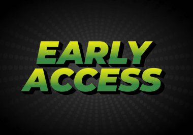 Koyu, eğimli yeşil ve sarı renklerde Erken Erişim sözcüklerinin yer aldığı metin grafiği