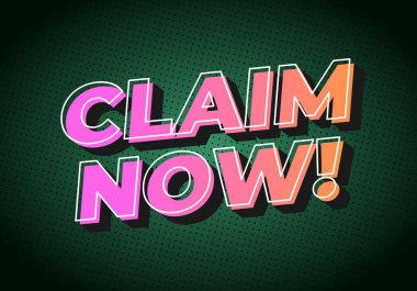 CLAIM Now kelimelerini içeren canlı bir grafik tasarımı! Modern tarzda cesur ve renkli bir tipografiyle. Arka plan koyu yeşil ve noktalı desenli..
