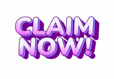 CLAIM Now yazan canlı ve cesur bir grafik metin! Mor ve pembe renk şemasına sahip üç boyutlu oyuncu tarzında..