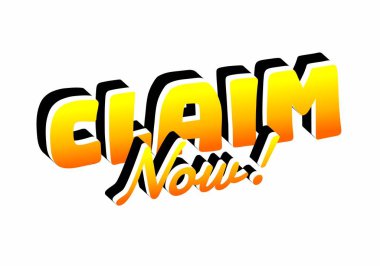 CLAIM Now okuyan cesur ve renkli bir metin grafiği! Sarıdan turuncuya doğru eğimli üç boyutlu bir şekilde..