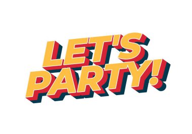 LETS Parti yazan canlı ve renkli bir metin grafiği! Cesur ve şakacı bir yazı tipiyle. Tasarım sarı, kırmızı ve mavi renklerin karışımını içeriyor, enerjik ve neşeli bir hava yaratıyor..