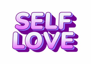 Renkli metin tasarımı, kendini sevme kelimelerini içeren cesur, oyuncu bir yazı tipi, eğik bir etki ve gölgelerle