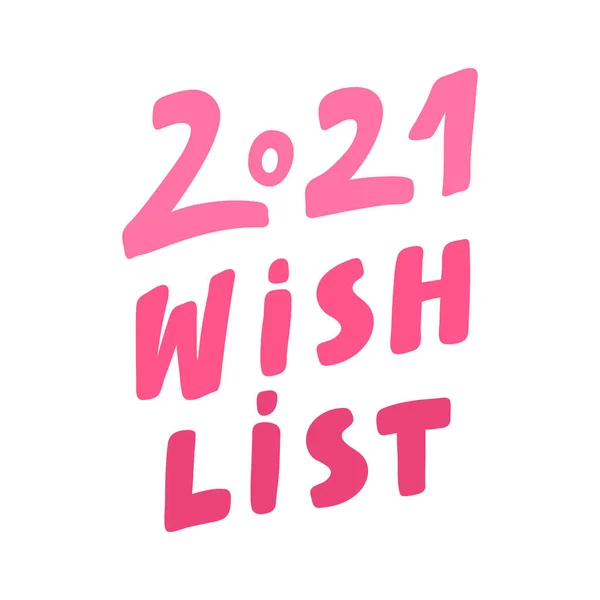 2021 Lista de Deseos. Logotipo de letras dibujadas a mano para contenido de redes sociales — Vector de stock