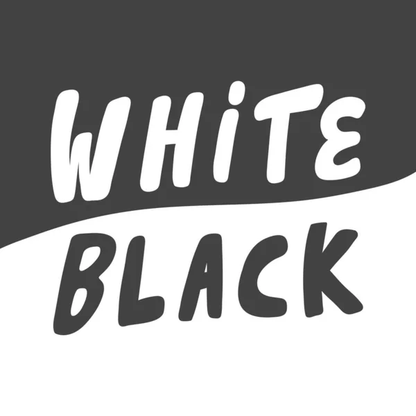 Fehér Fekete. Kézzel rajzolt felirat logó a közösségi média tartalmához — Stock Vector