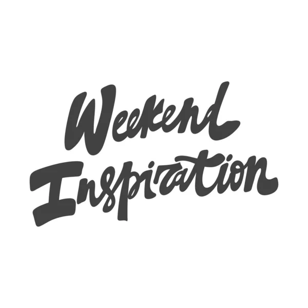 Inspiration week-end. Logo de lettrage dessiné à la main pour le contenu des médias sociaux — Image vectorielle