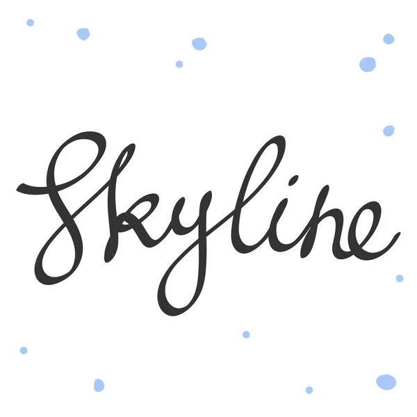 Skyline. Illustrazione del fumetto Frase di moda. Carino Trendy Style design font. Illustrazione disegnata a mano vettoriale vintage. Icona logo vettoriale. — Vettoriale Stock