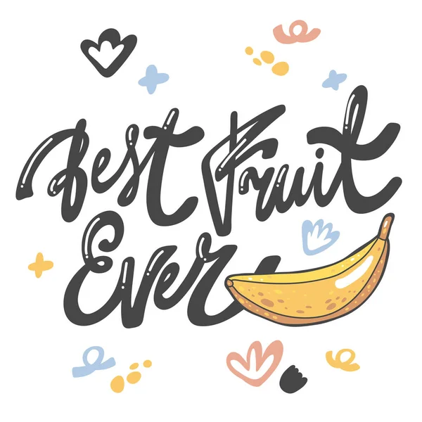 A melhor fruta de sempre. Banana. Logotipo de lettering desenhado à mão para conteúdo de mídia social — Vetor de Stock