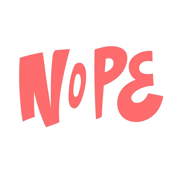 Nope. Hand drawn lettering logo for social media content — Stock Vector