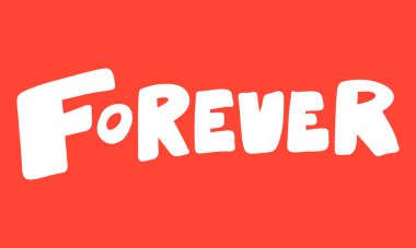 Sonsuza dek. Çizgi film harfleriyle çizilmiş vektör el çizimi. Çıkartma, video blog kapağı, sosyal medya mesajı, hediye arabası, gömlek baskısı tasarımı kadar iyi..