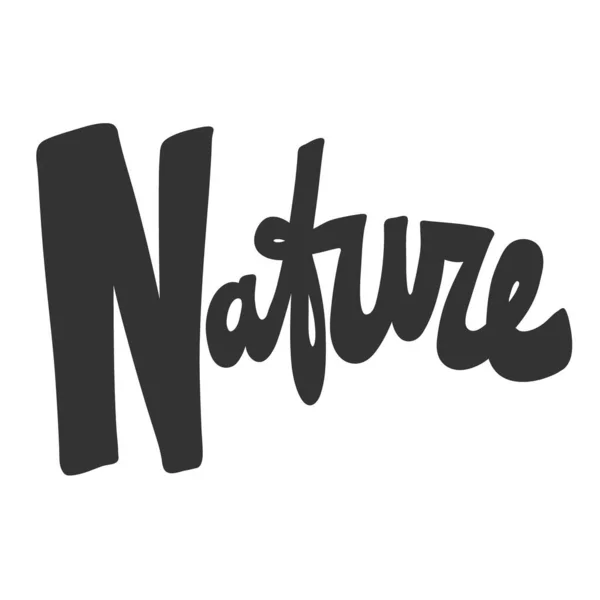 Natureza. Ilustração desenhada à mão vetorial com letras de desenhos animados. Bom como um adesivo, capa de blog de vídeo, mensagem de mídia social, carrinho de presente, t shirt print design. — Vetor de Stock