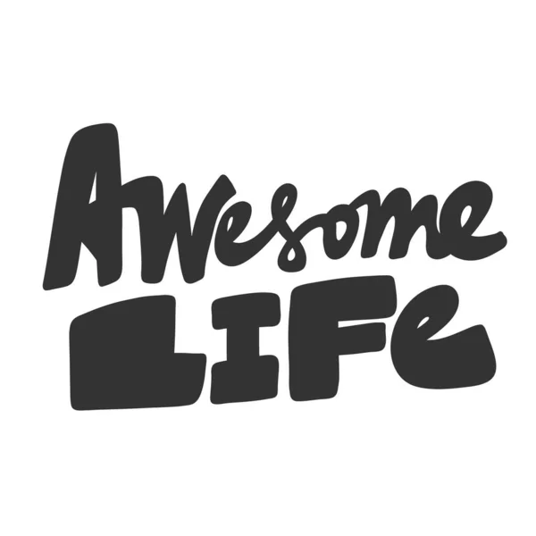 Awesome life. Vector hand drawn illustration with cartoon lettering. Good as a sticker, video blog cover, social media message, gift cart, t shirt print design. — Stock Vector