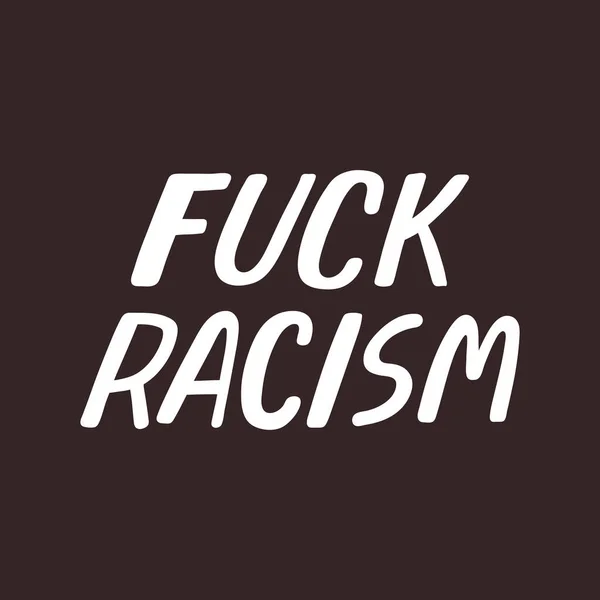 Fuck racism. Hand drawn vector poster against racism. Red letters lettering on white background. — Stok Vektör