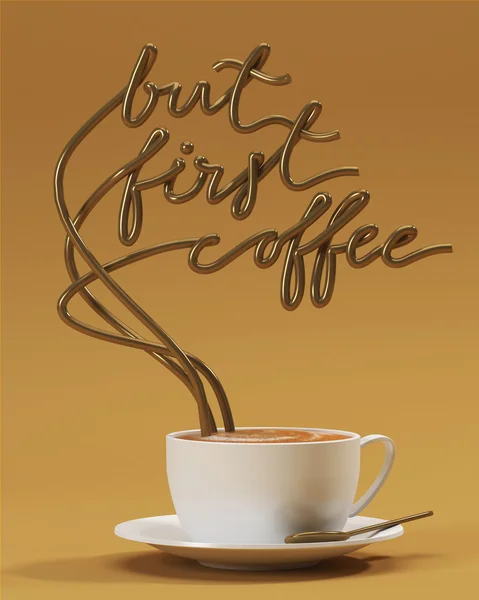 Maar eerste koffie citeren met kop, typografie poster. Voor wenskaarten, prenten of thuis decoraties 3d rendering 3d illustratie — Stockfoto