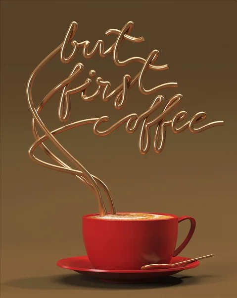 But first coffee quote with cup, typography poster. For greeting cards, prints or home decorations 3D rendering 3D illustration — Stock Photo, Image