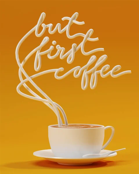 But first coffee quote with cup, typography poster. For greeting cards, prints or home decorations 3D rendering 3D illustration — Stock Photo, Image